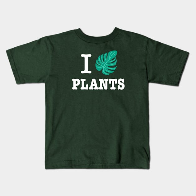 I Love Plants - Monstera Plant Kids T-Shirt by Plantitas